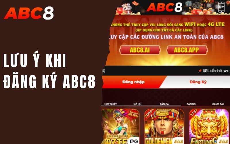 Đăng Ký Tài Khoản ABC8 | Hướng Dẫn Từng Bước 3 lưu ý khi đăng ký abc8